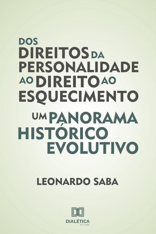 Dos direitos da personalidade ao direito ao esquecimento | Leonardo Saba