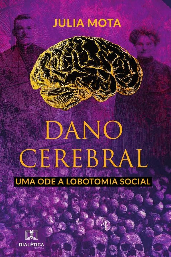 Dano cerebral, uma ode a lobotomia social | Julia Mota