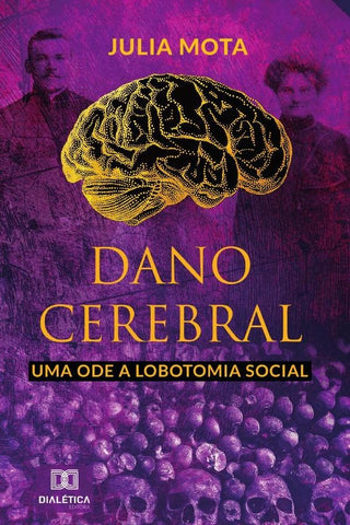Dano cerebral, uma ode a lobotomia social | Julia Mota