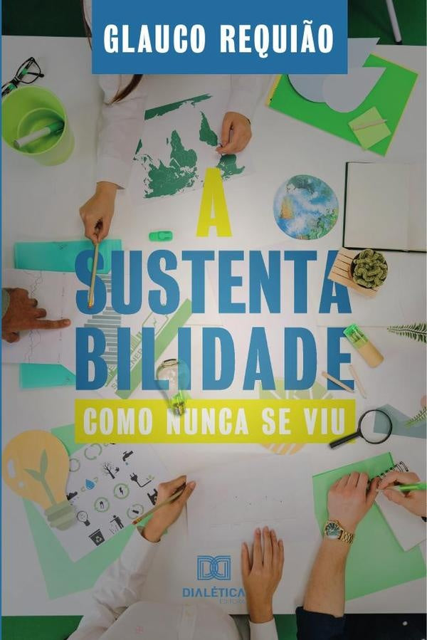 A Sustentabilidade como nunca se viu | Glauco Requião