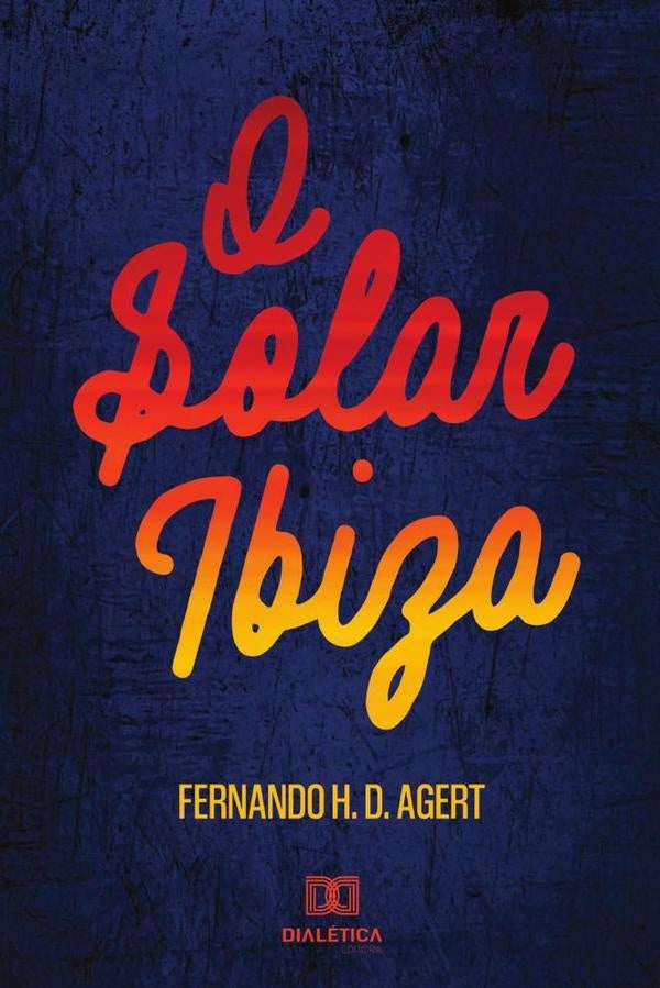 O solar Ibiza | Fernando H. D. Agert