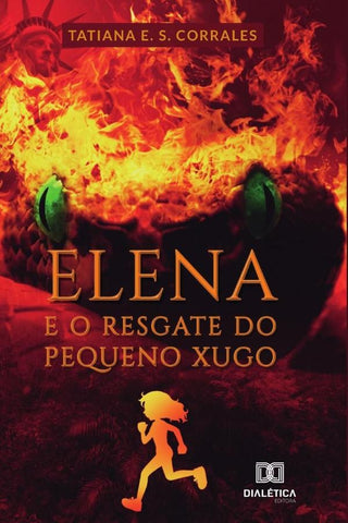 Elena e o resgate do pequeno Xugo | Tatiana E. S. Corrales