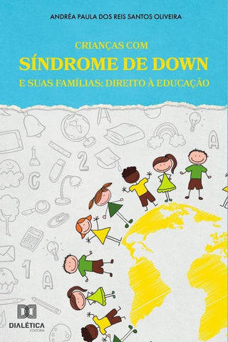Crianças com Síndrome de Down e suas Famílias | Andréa Paula dos Reis Santos Oliveira