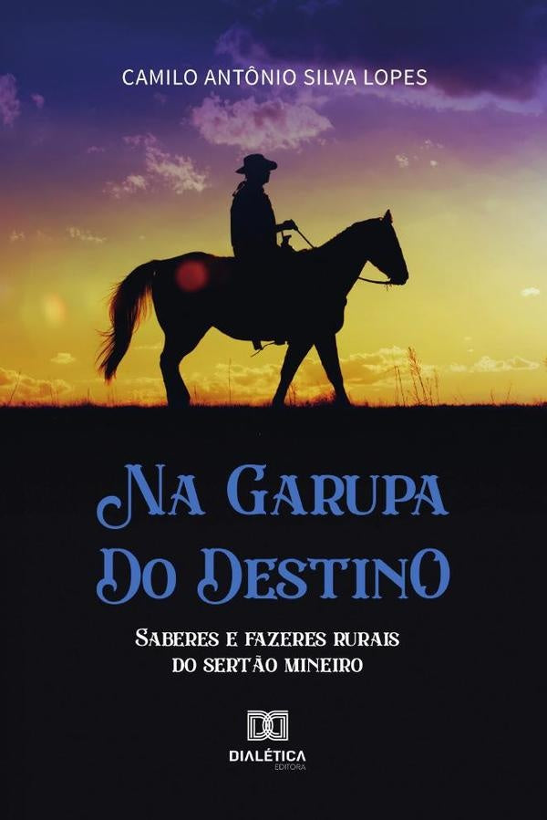 Na garupa do destino | Camilo Antônio Silva Lopes