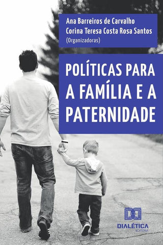 Políticas para a família e a paternidade | Corina Barreiros de Carvalho