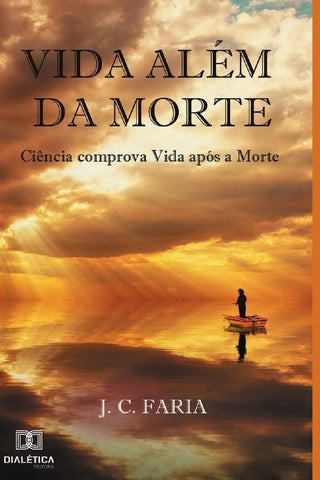 Vida além da morte | J. C. Faria