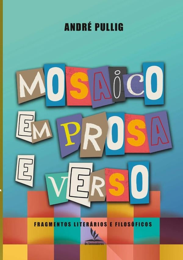 Mosaico Em Prosa E Verso | André Pullig
