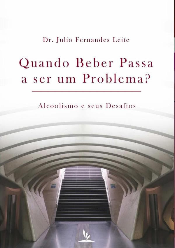 Quando Beber Passa A Ser Um Problema? | Dr. Júlio Fernandes Leite