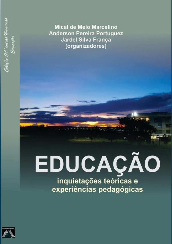 Inquietações Teóricas E Experiências Pedagógicas | Anderson Pereira Portuguez E Jardel Silva Fran...