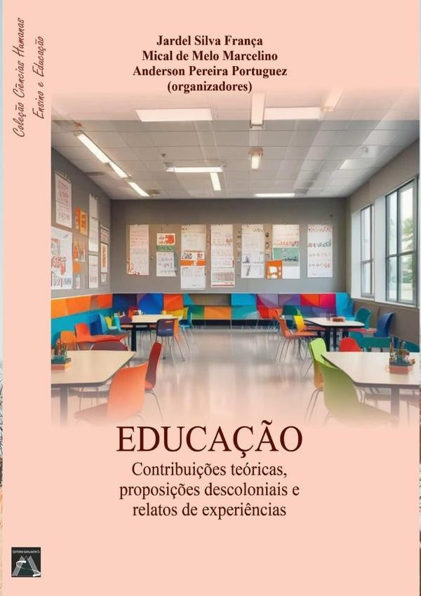 Contribuições Teóricas, Proposições Descoloniais E Relatos De Experiências | Jardel Mical De Melo Marcelino E Anderson Pere...