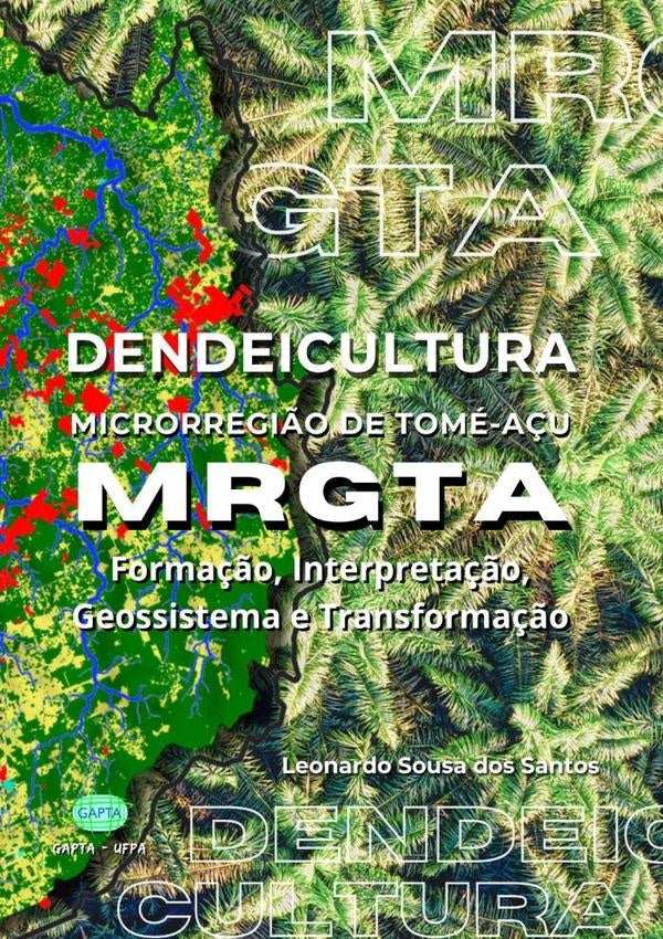 Dendeicultura - Microrregião De Tomé-açu - Mrgta | Sousa Dos Santos, Sousa Dos Santos"