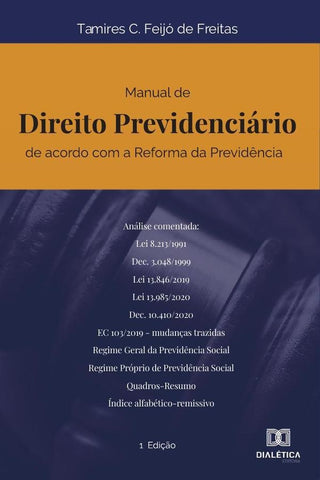 Manual de Direito Previdenciário de acordo com a Reforma da Previdência | Tamires Cristina Feijó de Freitas