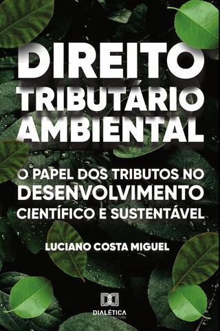 Direito Tributário Ambiental | Luciano Costa Miguel