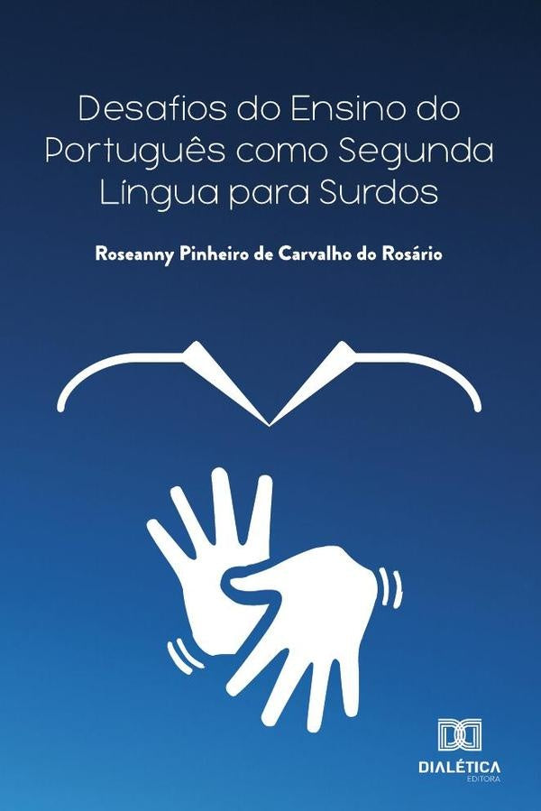 Desafios do ensino do português como segunda língua para surdos | Roseanny
Pinheiro de Carvalho do Rosário