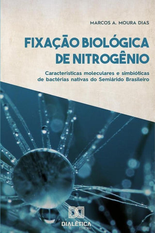 Fixação Biológica de Nitrogênio | Marcos A. Moura Dias