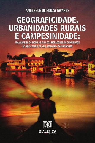 Geograficidade, urbanidades rurais e campesinidade | Tavares, A. Souza y otros