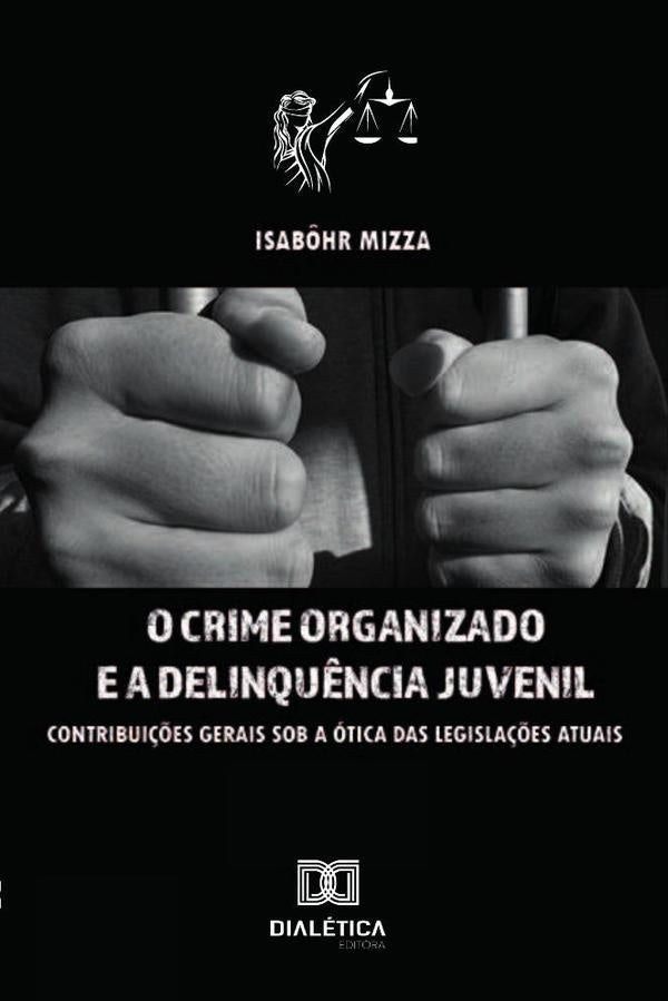 O crime organizado e a delinquência juvenil | Isabôhr Mizza