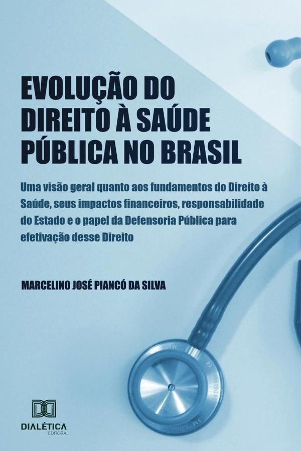 Evolução do direito à saúde pública no Brasil | Marcelino José Piancó da Silva.