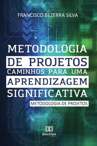 Metodologia de Projetos | Francisco Bezerra Silva
