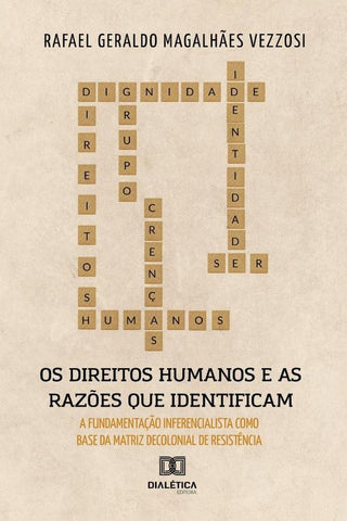 Os Direitos Humanos e as Razões que os identificam | Rafael Geraldo Magalhães Vezzosi