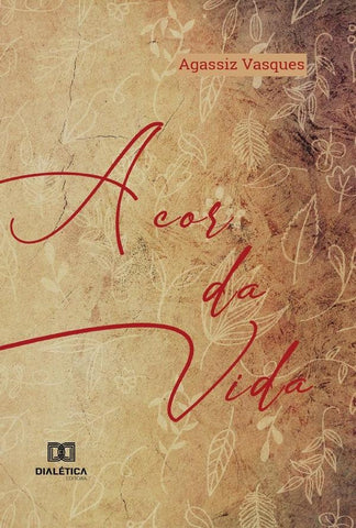 A cor da vida | Agassiz Vasques