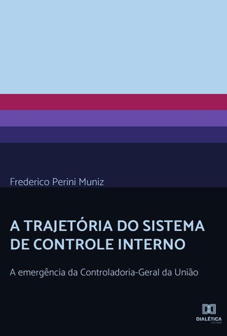 A trajetória do Sistema de Controle Interno | Frederico Perini Muniz