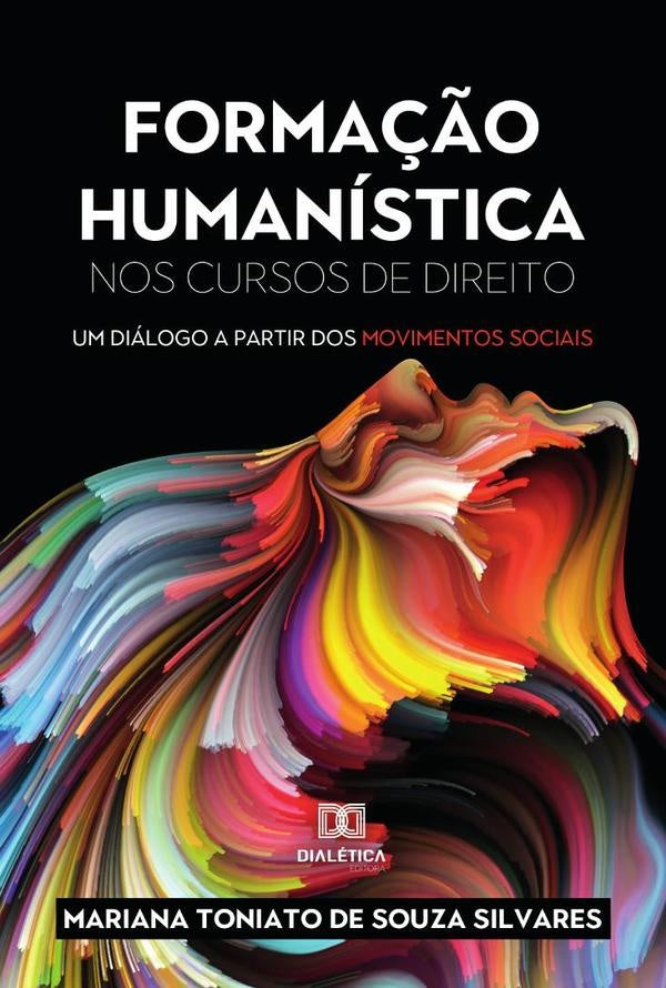 Formação Humanística nos Cursos de Direito | De Souza, Toniato de Souza Silvares