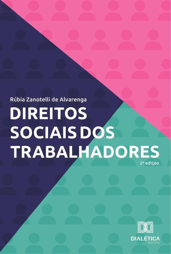 Direitos Sociais dos Trabalhadores | Rúbia Zanotelli de Alvarenga