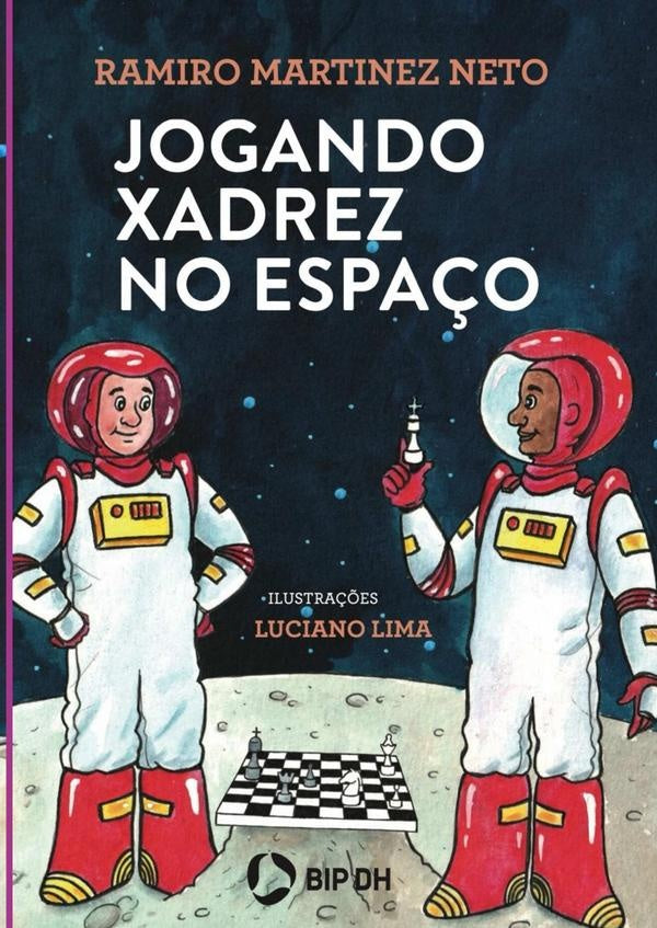 Jogando Xadrez No Espaço | Ramiro Martinez Neto