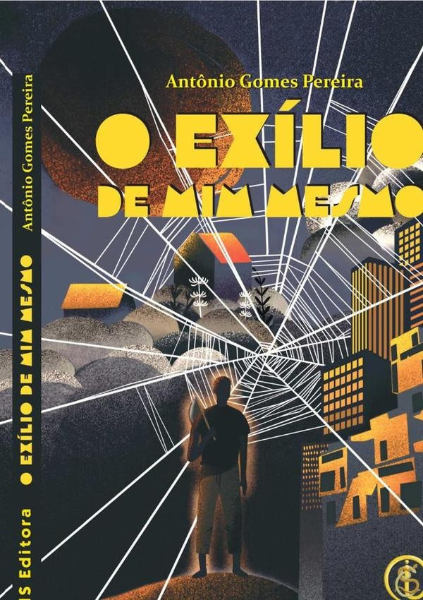 O Exílio De Mim Mesmo | Antônio Gomes Pereira