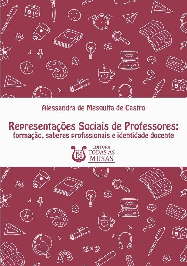Representações Sociais De Professores | Alessandra De Mesquita De Castro