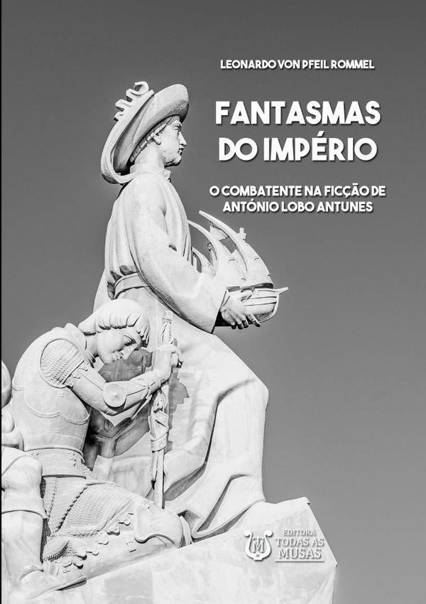 Fantasmas Do Império | Leonardo Von Pfeil Rommel