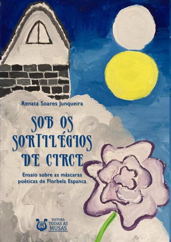 Sob Os Sortilégios De Circe | Renata Soares Junqueira