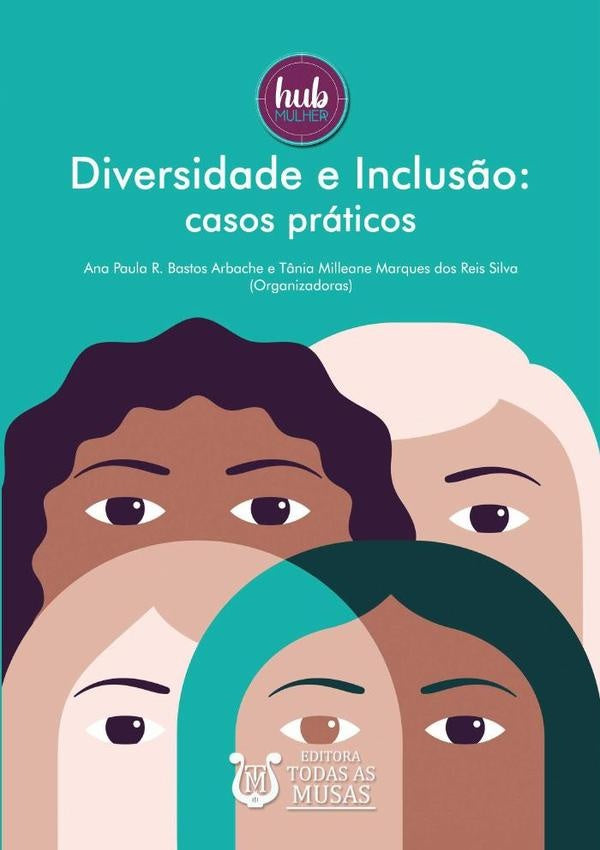 Diversidade E Inclusão | Paula Arbache E Tania Silva (org.), Paula Ribe...