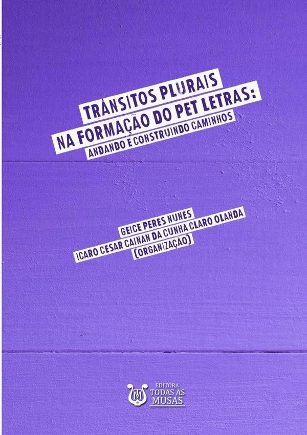 Trânsitos Plurais Na Formação Do Pet Letras | Geice Peres Nunes E Icaro Cesar Cainan Da Cunh...