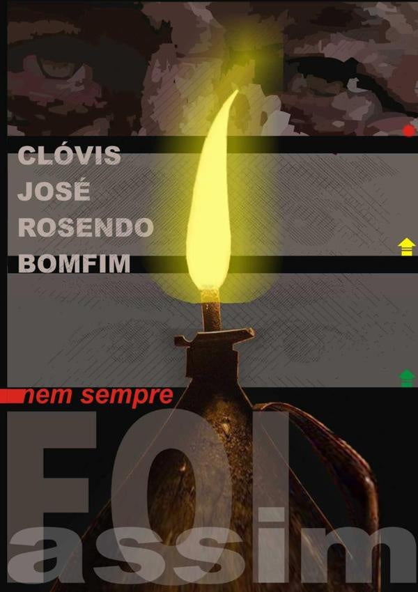Nem Sempre Foi Assim | Clóvis José Rosendo Bomfim