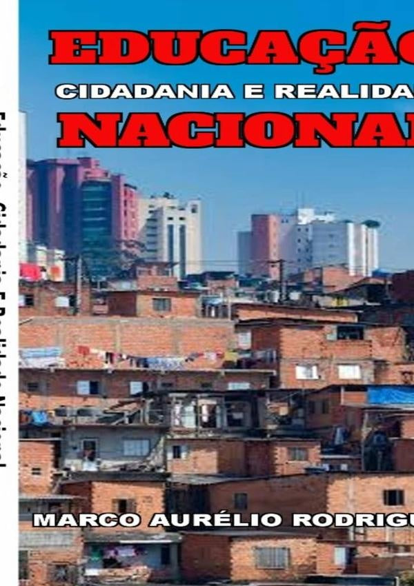Educação, Cidadania  E Realidade Nacional | Marco Aurélio De Passos Rodrigues