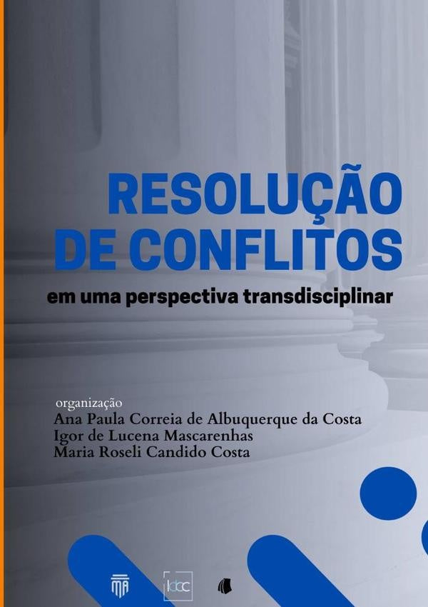 Resolução De Conflitos Em Uma Perspectiva Transdisciplinar | Paula Correia De Albuquerque Da Costa, Igor De...
