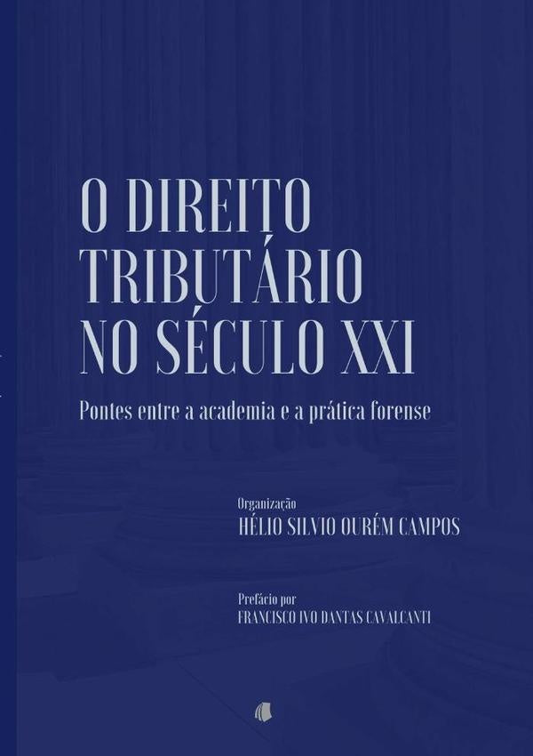 O Direito Tributário No Século Xxi | Hélio Silvio Ourém Campos