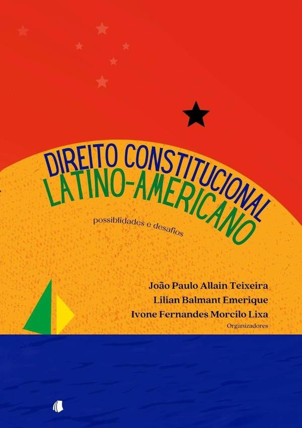 Direito Constitucional Latino-americano | Paulo Allain Teixeira, Lilian Balmant Emerique...