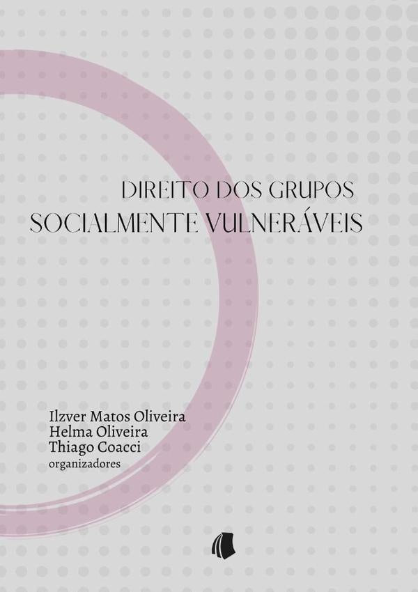 Direito Dos Grupos Socialmente Vulneráveis | De Matos Oliveira, Helma Oliveira y otros