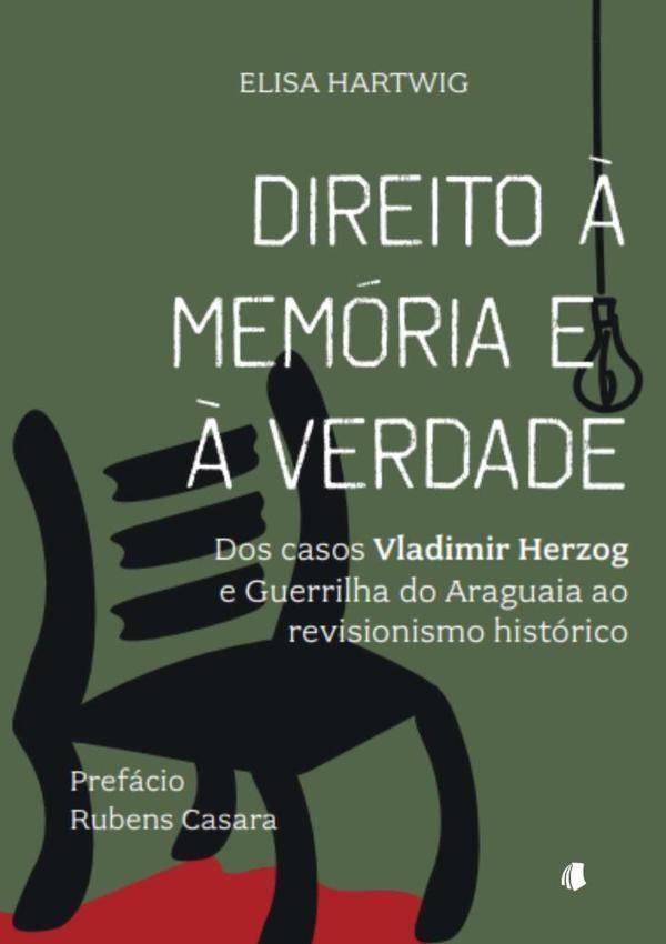 Direito À Memória E À Verdade | Elisa Hartwig
