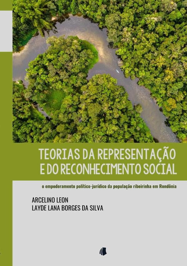Teorias Da Representação E Do Reconhecimento Social | Arcelino Leon E Layde Lana Borges Da Silva