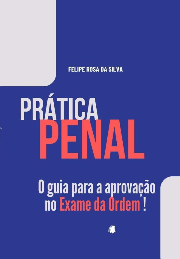 Prática Penal | Felipe Rosa Da Silva