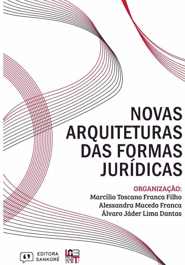 Novas Arquiteturas Das Formas Jurídicas | Toscano Franca Filho, Alessandra Macedo Franca...
