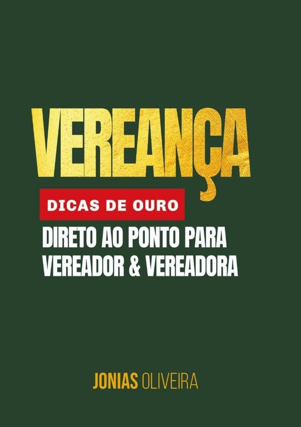 Vereança: Dicas De Ouro | Jonias Oliveira