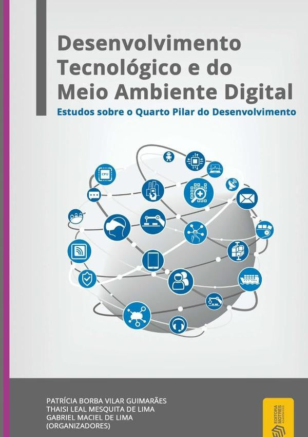 Desenvolvimento Tecnológico E Do Meio Ambiente Digital | Patrícia Thaisi Leal Mesquita De Lima E Gabrie...