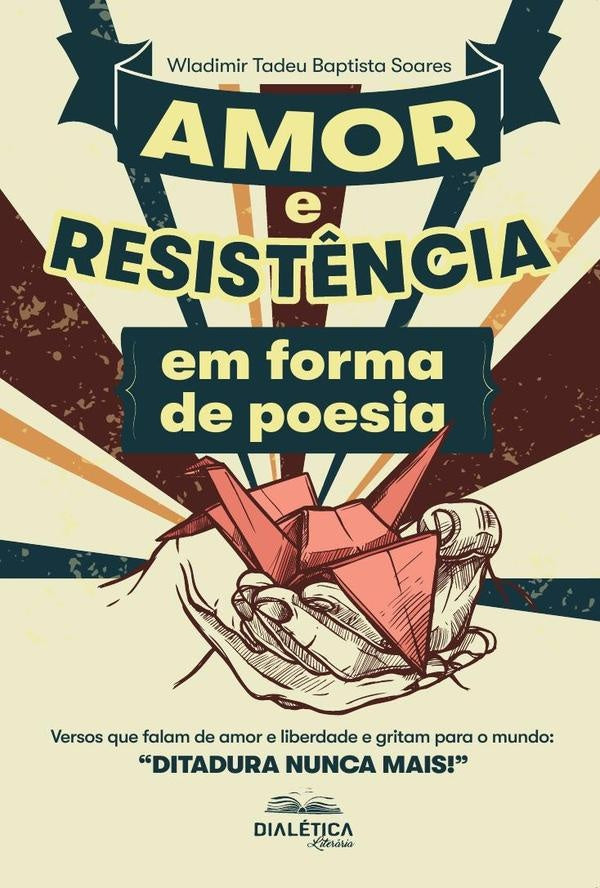 Amor e Resistência em forma de poesia | Wladimir Tadeu Baptista Soares