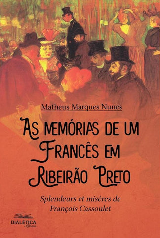 As memórias de um francês em Ribeirão Preto | Matheus Marques Nunes