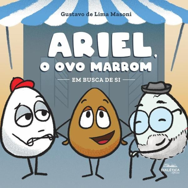 Ariel, o ovo marrom | Gustavo de Lima Masoni